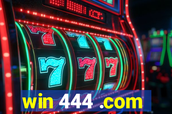 win 444 .com